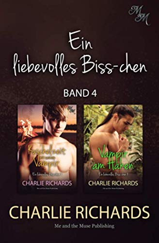 Ein liebevolles Biss-chen Band 4: Kuschelzeit mit seinem Vampir / Vampir am Haken (Ein liebevolles Biss-chen Print, Band 4) LGBTQ+