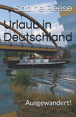 Urlaub in Deutschland: Ausgewandert! book