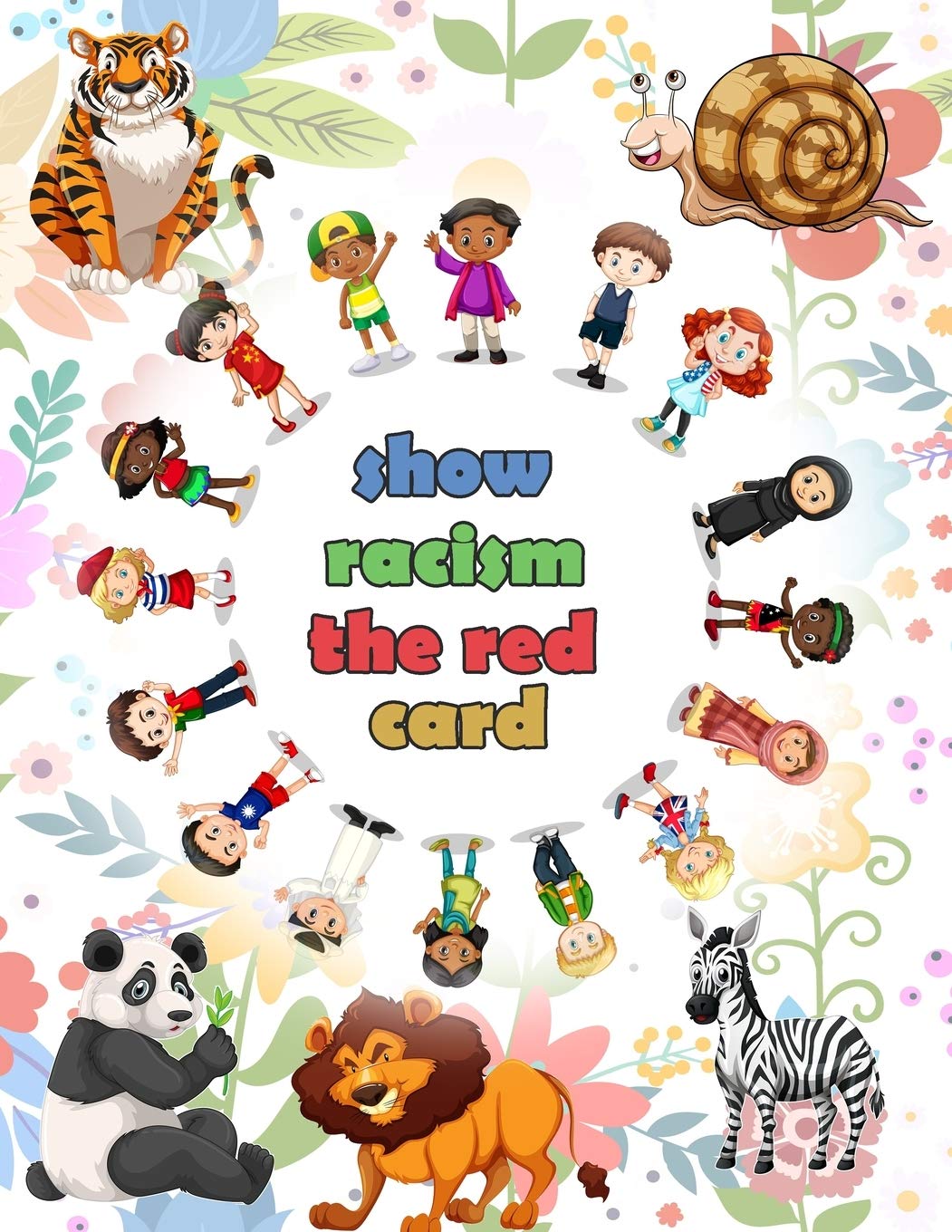 show racism the red card: Antiracism book for children and kids, with quotes and statements about racism (antiracist children books, Band 1) Books