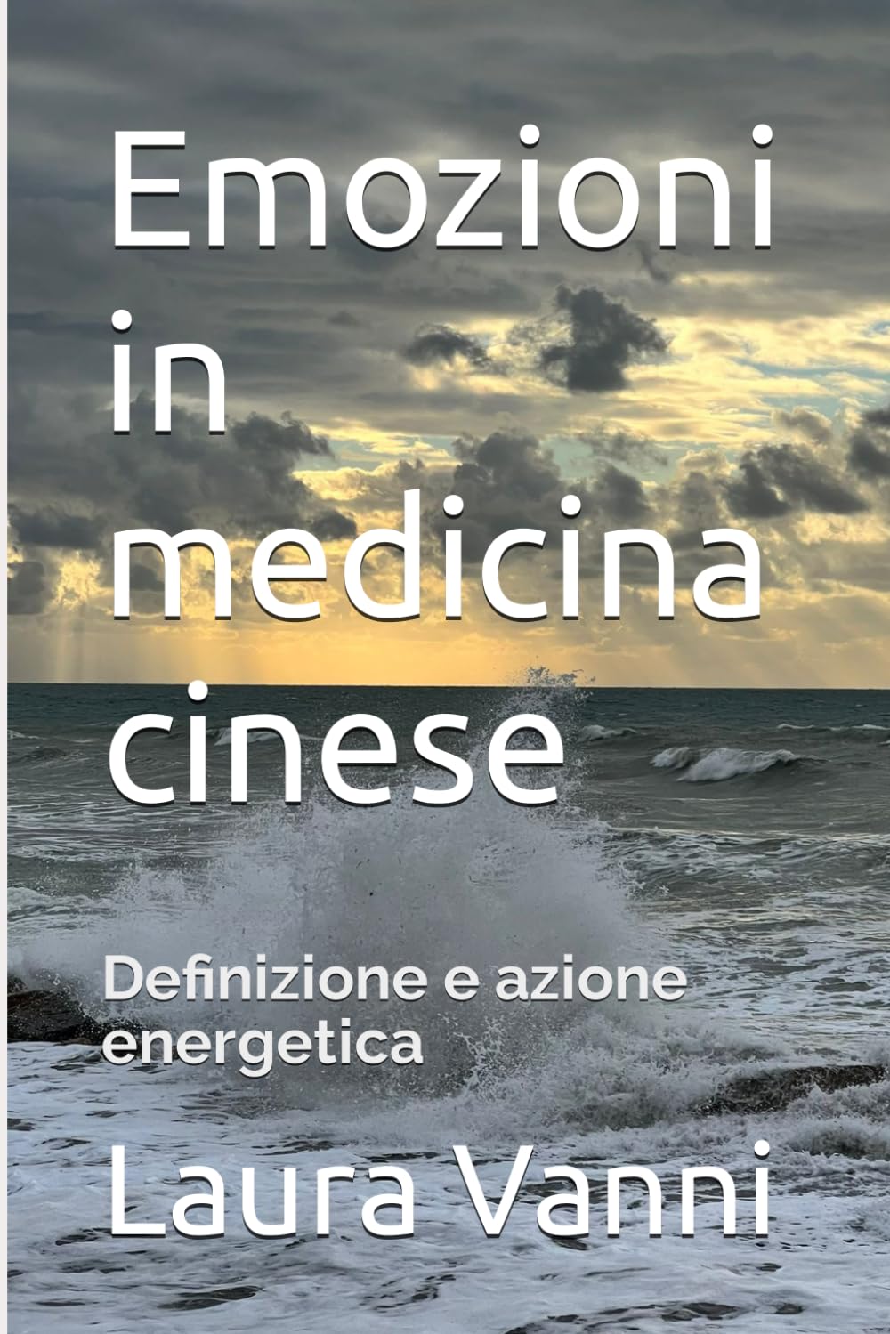 Emozioni in medicina cinese: Definizione ed azione energetica book