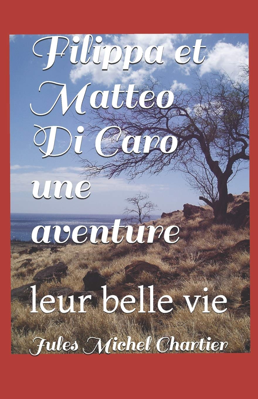 Filippa et Mattoe Di Caro une aventure: leur belle vie book