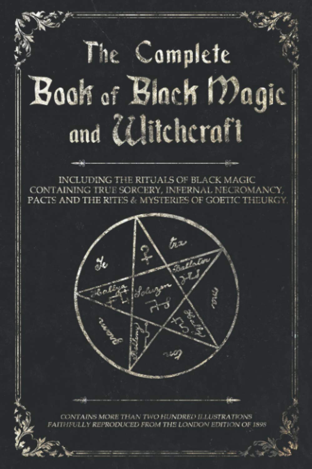The Complete Book of Black Magic and Witchcraft: Including the rituals of Ceremonial Magic, Exorcism, True Sorcery and Infernal Necromancy Religion & Esotericism
