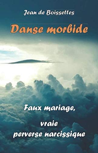 Danse morbide: Faux mariage, vraie perverse narcissique book