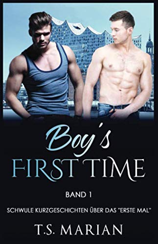 Boy's First Time: Schwule Kurzgeschichten über das erste Mal LGBTQ+
