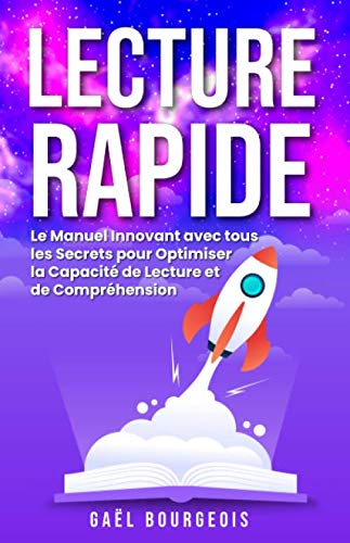 LECTURE RAPIDE: Le Manuel Innovant avec tous les Secrets pour Optimiser la Capacité de Lecture et de Compréhension. Religion & Esotericism