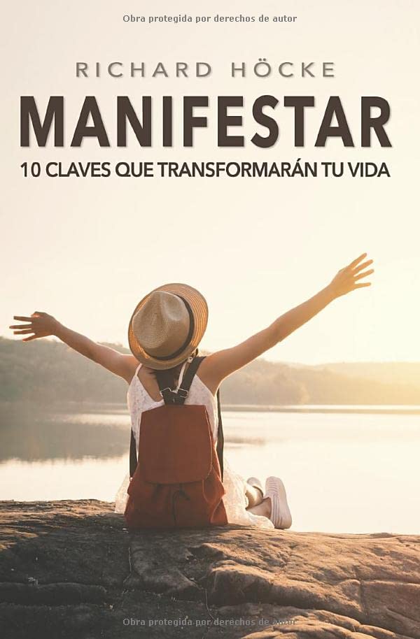 MANIFESTAR: 10 Claves que transformarán tu vida parar atraer y manifestar tus deseos Business, Finance & Career