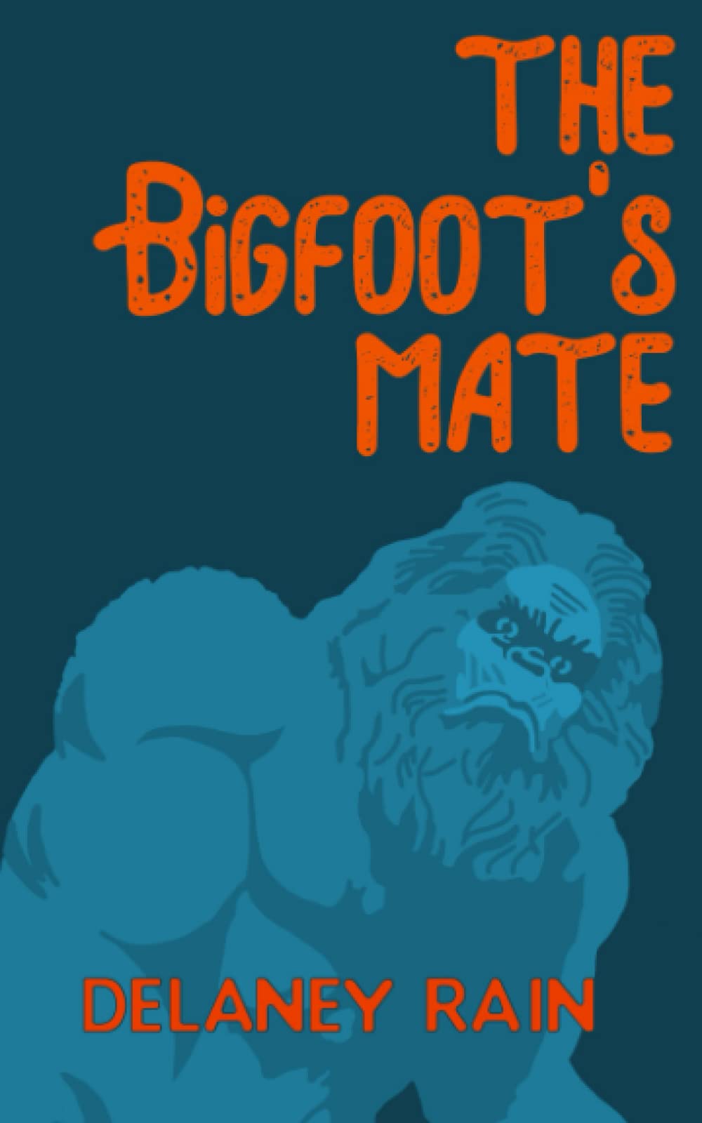 The Bigfoot's Mate: A Gay Erotic Paranormal Romance (Delaney's Bigfoot, Band 1) Eroticism