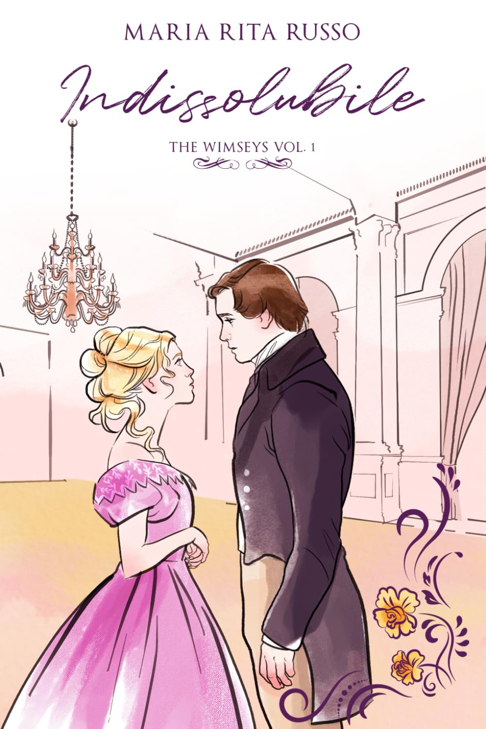 Indissolubile: The Wimseys vol. 1 book