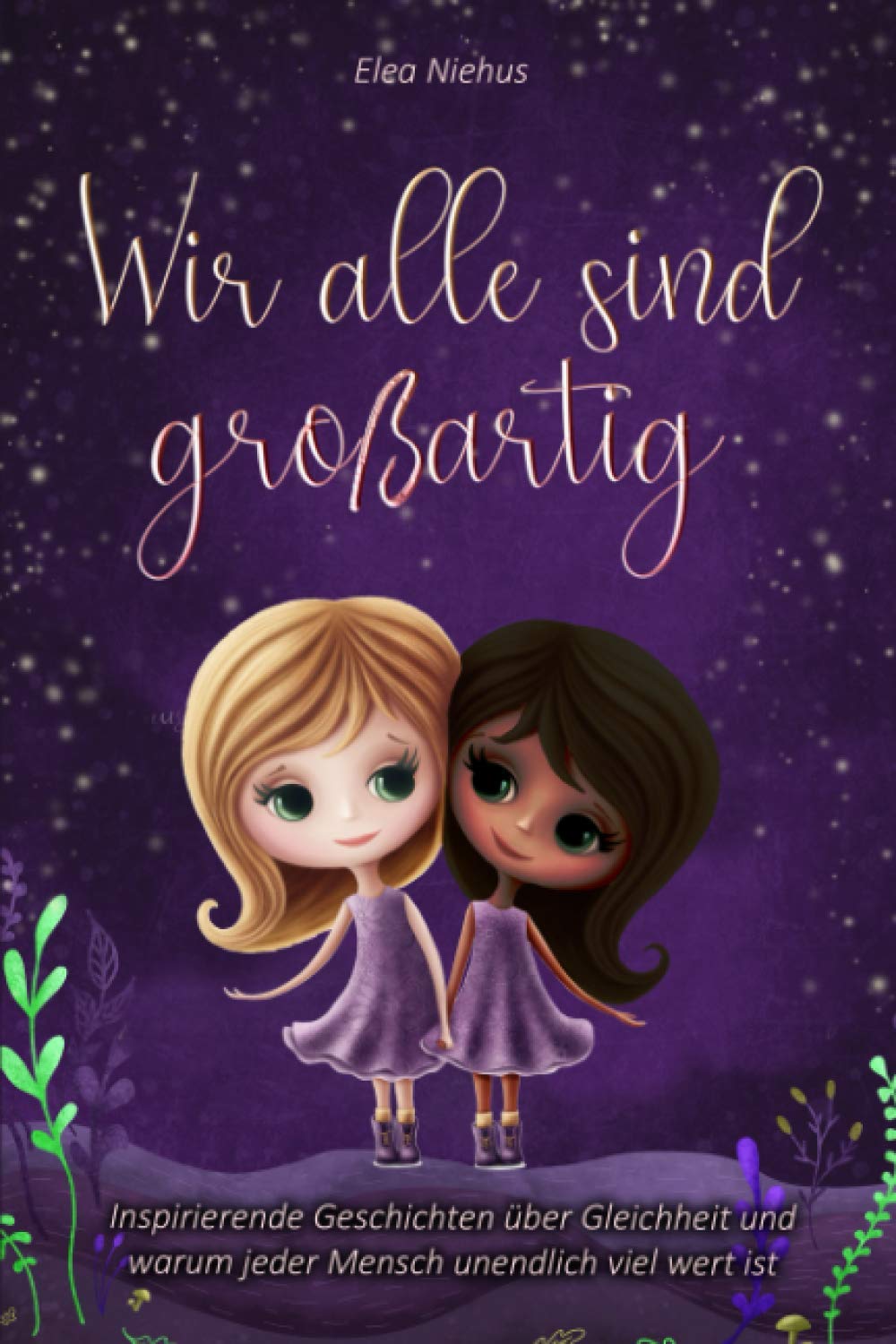 Wir alle sind großartig: Inspirierende Geschichten über Gleichheit und warum jeder Mensch unendlich viel Wert ist (Geschenk für Mädchen und Jungen) Health, Nutrition & Fitness