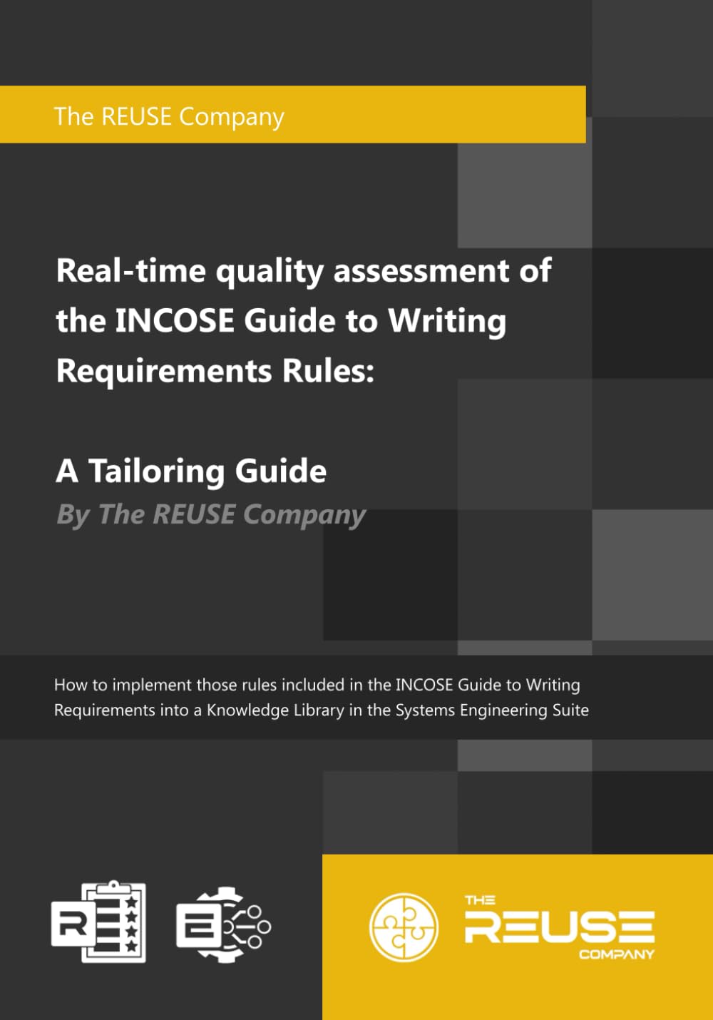 Real-time quality assessment of the INCOSE Guide for Writing Requirements Rules: A Tailoring Guide Computer Science
