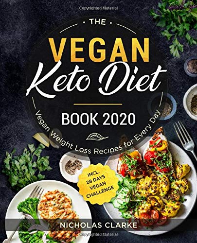 The Vegan Keto Diet Book #2020: Vegan Weight Loss Recipes for Every Day incl. 28 Days Vegan Challenge Architecture