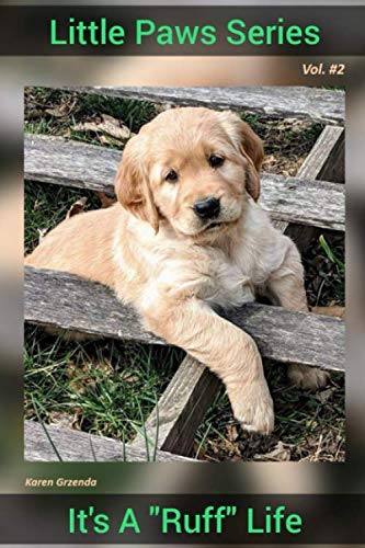 It's A "Ruff" Life (LITTLE PAWS SERIES, Band 2) Novels & Short Stories