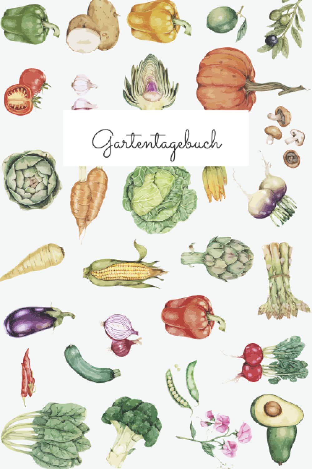 Gartentagebuch: Gartenplaner für Gemüse und Kräuter | 110 Seiten | Taschenbuch Format (ca. DIN A5) Garden & Plants