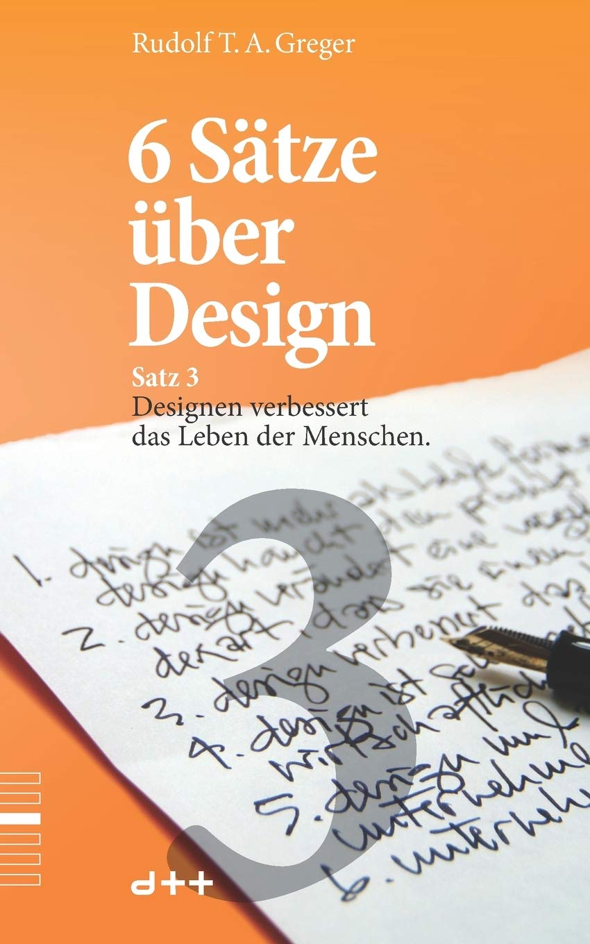 6 Sätze über Design – Satz 3: Designen verbessert das Leben der Menschen. Business, Finance & Career