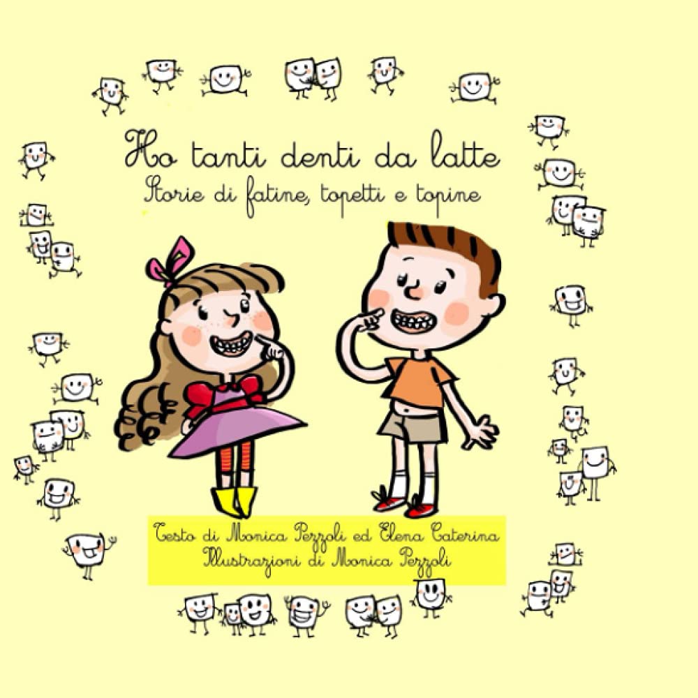Ho tanti denti da latte: Storie di fatine, topetti e topine Non-fiction