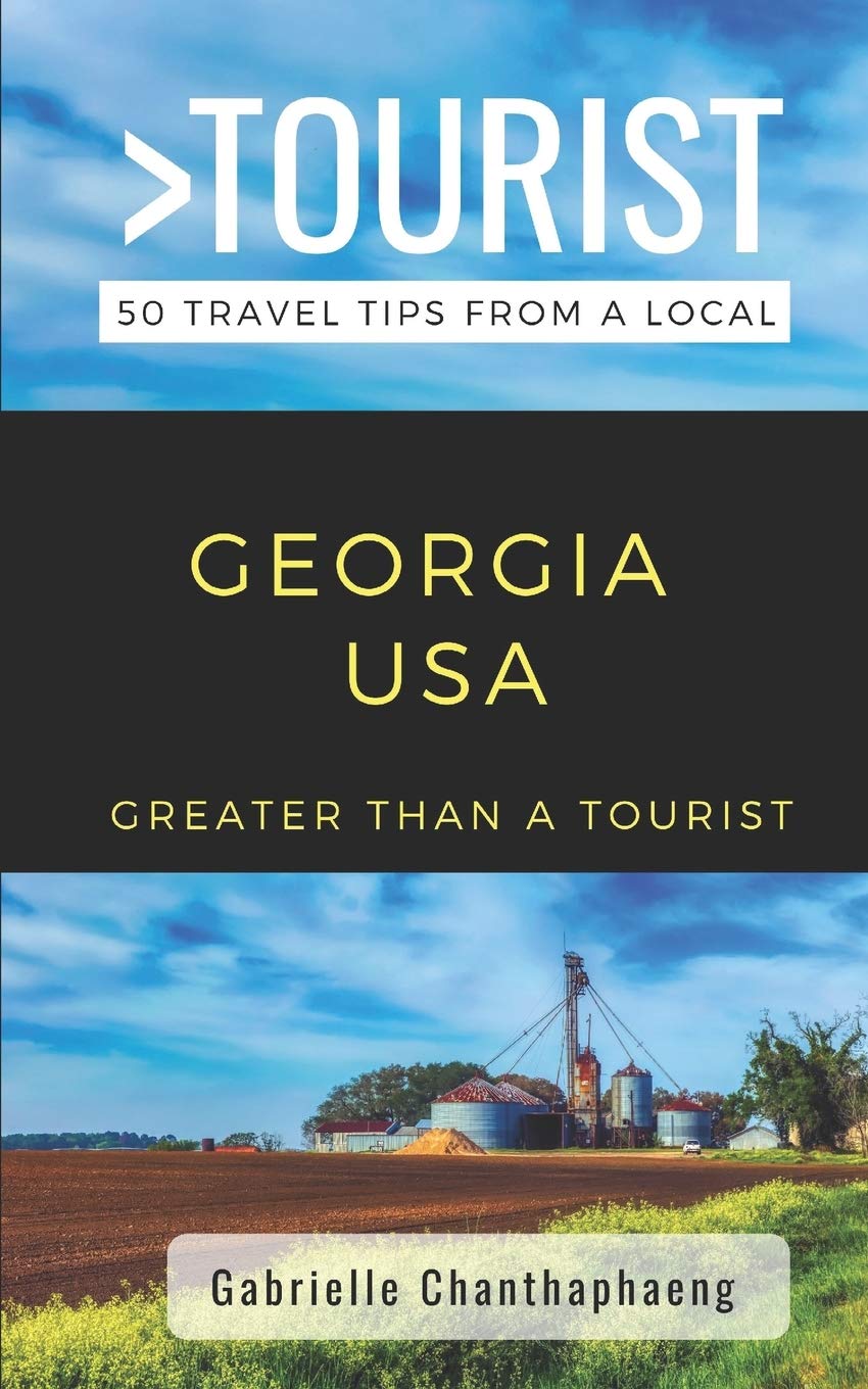 Greater Than a Tourist- Georgia USA: 50 Travel Tips from a Local (Greater Than a Tourist United States, Band 11) Leisure, Home & Garden