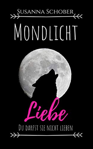 Mondlicht Liebe (Mondlicht Saga, Band 2) Fantasy & Sci-Fi