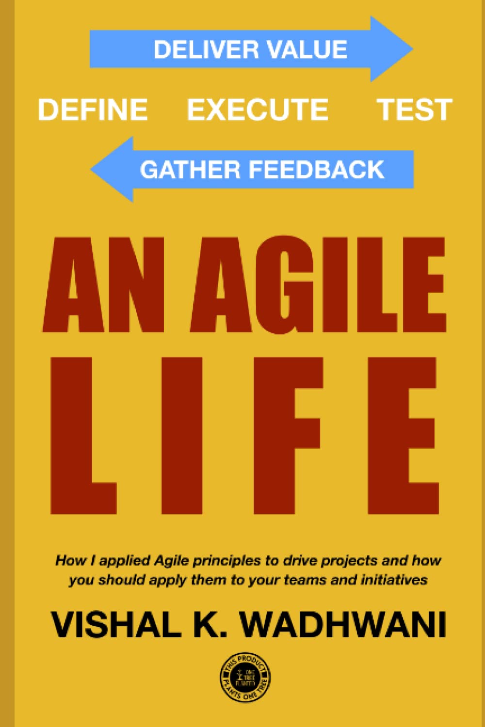 An Agile Life: Crucial Agile Leadership Methodologies to Manage Procrastination, Achieve Goals, & Guarantee ROI Business, Finance & Career