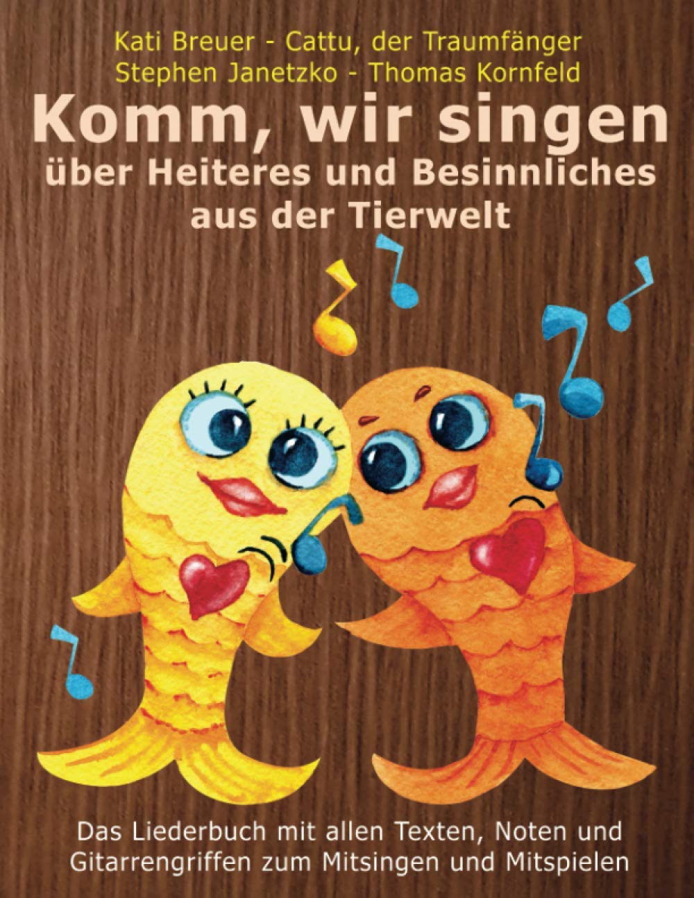 Komm, wir singen über Heiteres und Besinnliches aus der Tierwelt: Das Liederbuch mit allen Texten, Noten und Gitarrengriffen zum Mitsingen und ... Liederbuchreihe mit Goldfischcover, Band 2) Sheet Music