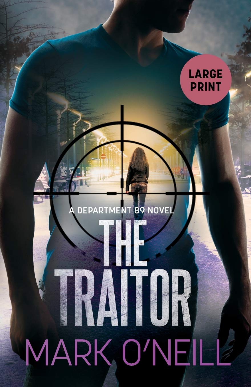 The Traitor: The Identity Of The Nemesis Is Revealed (Department 89 Large Print, Band 4) Action & Adventure