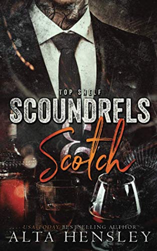 Scoundrels & Scotch: Schurken & Scotch (Top Shelf, Band 3) Romantic Thrillers