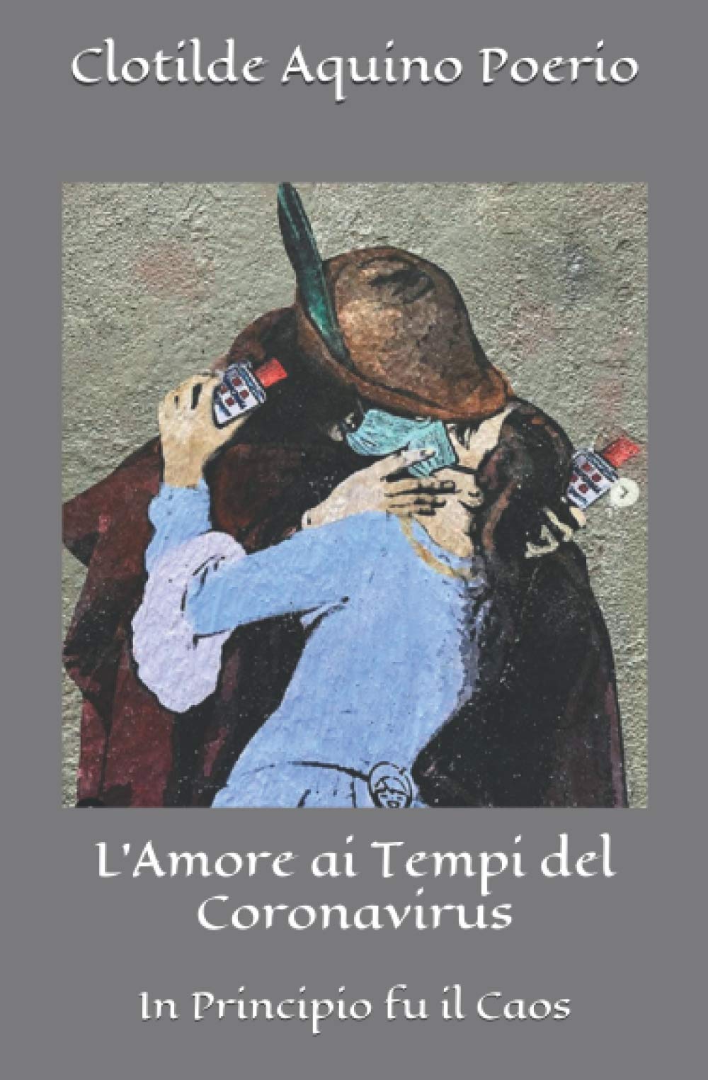 L'amore ai Tempi del Coronavirus: In Principio fu il Chaos book