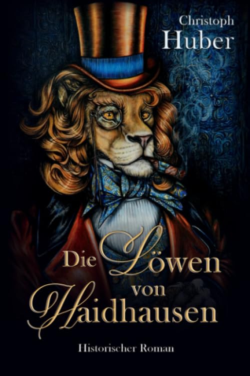 Die Löwen von Haidhausen: München, 1886 Historical Fiction