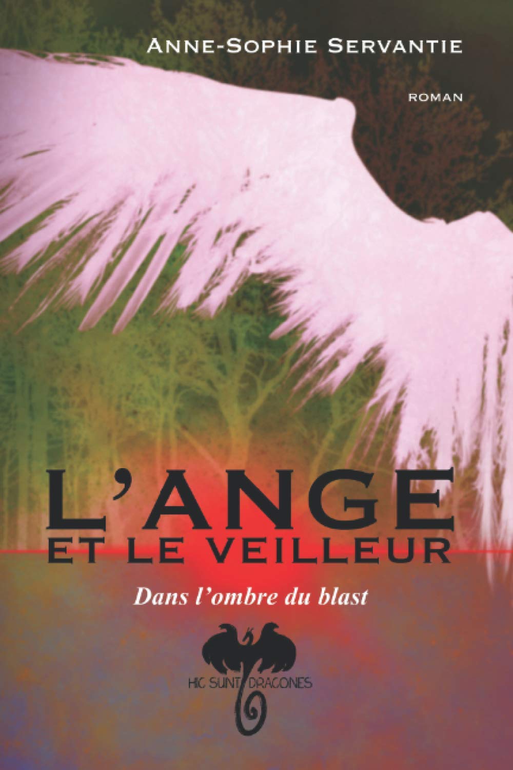 L’Ange et le Veilleur: Dans l’ombre du blast book