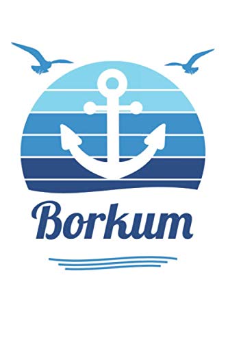 Borkum: Reisetagebuch und Notizbuch zum Selberschreiben & Gestalten von Erinnerungen, Notizen als Reisegeschenk/Abschiedsgeschenk von den Kanarischen Inseln Travel Books