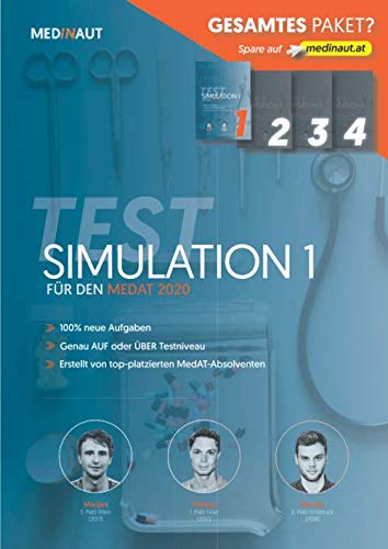 MEDINAUT: MedAT 2020 - Testsimulation 1 für den MedAT 2020 - Erstellt von top-platzierten Absolventen, 100% neue Aufgaben, sehr testnah / Band 1 ... 2020 (MEDINAUT TESTSIMULATIONEN, Band 1) Medicine