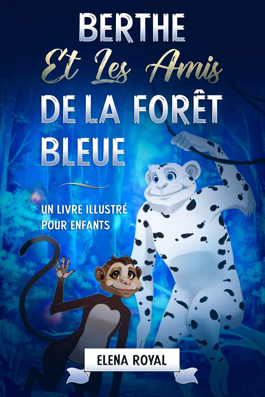 Berthe et les Amis de la Forêt Bleue: Un livre illustré pour enfants Novels & Short Stories
