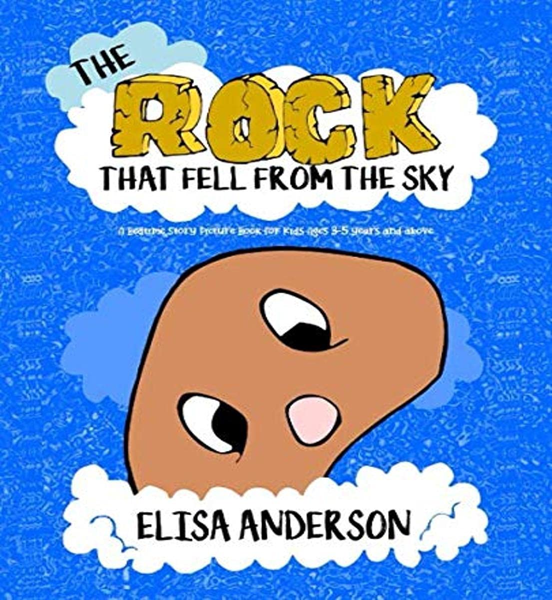 The Rock that fell from the Sky - A Bedtime Story Picture Book for Kids Ages 3-5 years and above: A read aloud picture book for kids with good moral lessons Novels & Short Stories