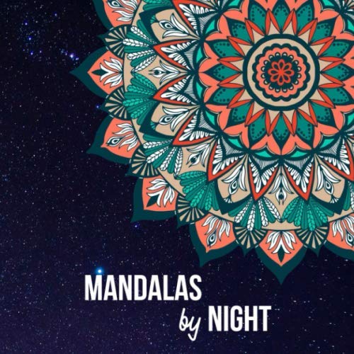 Mandalas by night: livre de coloriage sur fond noir - 50 illustration mandalas pour adulte/adolescent format xxl 20,9 x 20,9cm Hobbies & Crafts