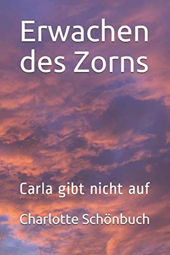 Erwachen des Zorns: Carla gibt nicht auf Contemporary literature