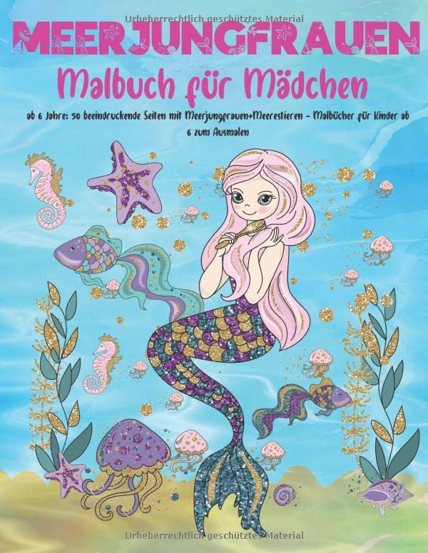 Meerjungfrauen Malbuch für Mädchen ab 6 Jahre: 50 beeindruckende Seiten mit Meerjungfrauen+Meerestieren - Malbücher für Kinder ab 6 zum Ausmalen Film, Art & Culture