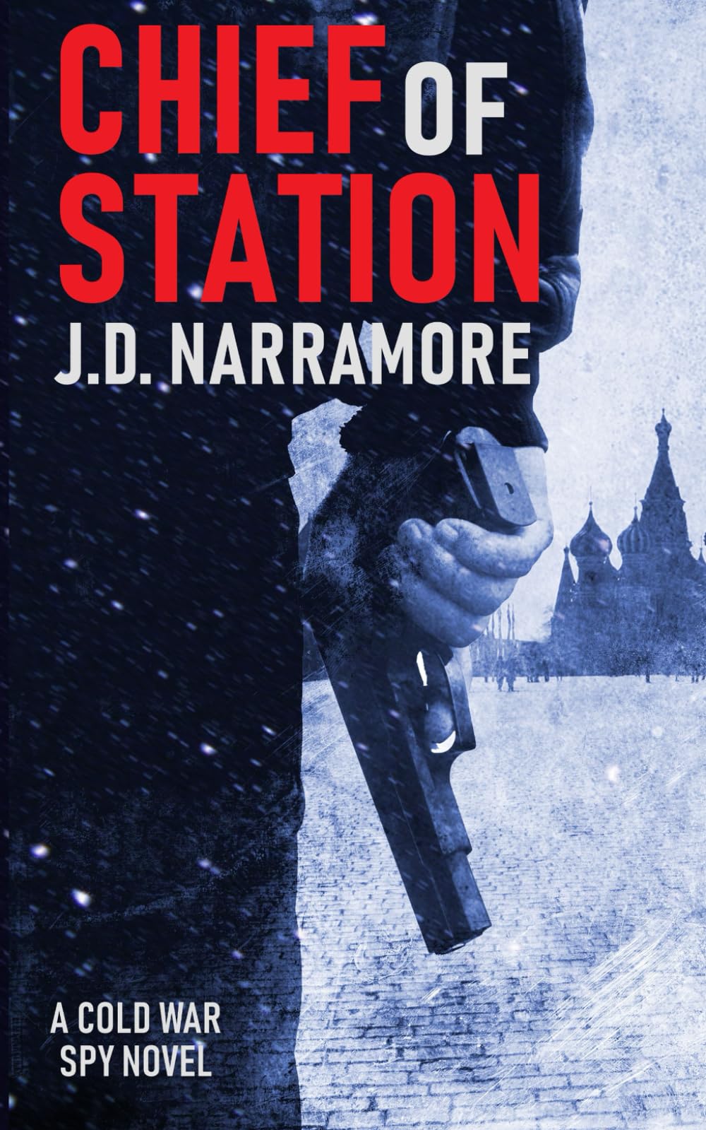 Chief of Station: A Cold War Spy Novel Detective & CSI