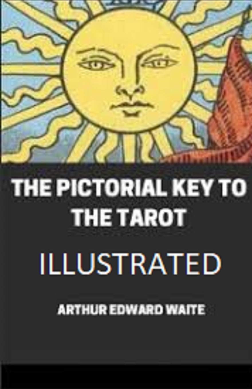 The Pictorial Key To The Tarot Illustrated Books