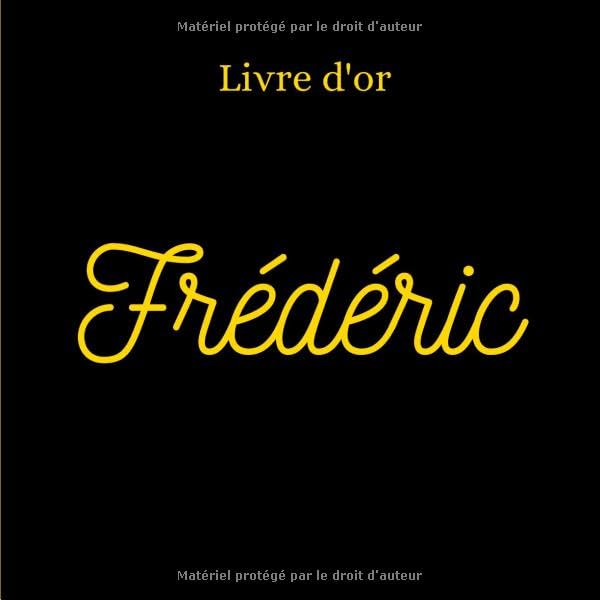 Livre d’or « Frédéric »: Livre d’or avec le prénom « FREDERIC », événements : ... book