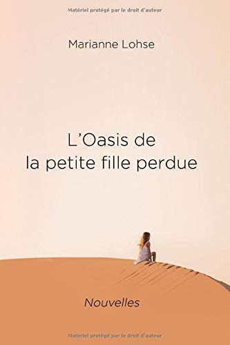 L’Oasis de la petite fille perdue: Nouvelles book