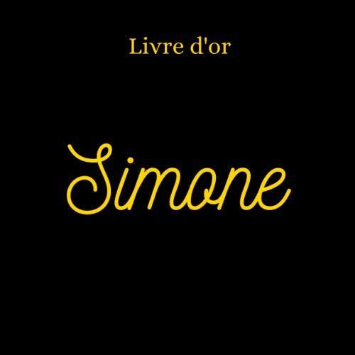 Livre d’or « Simone »: Livre d’or avec le prénom « SIMONE », événements : anniversaire, ... Parents & Children