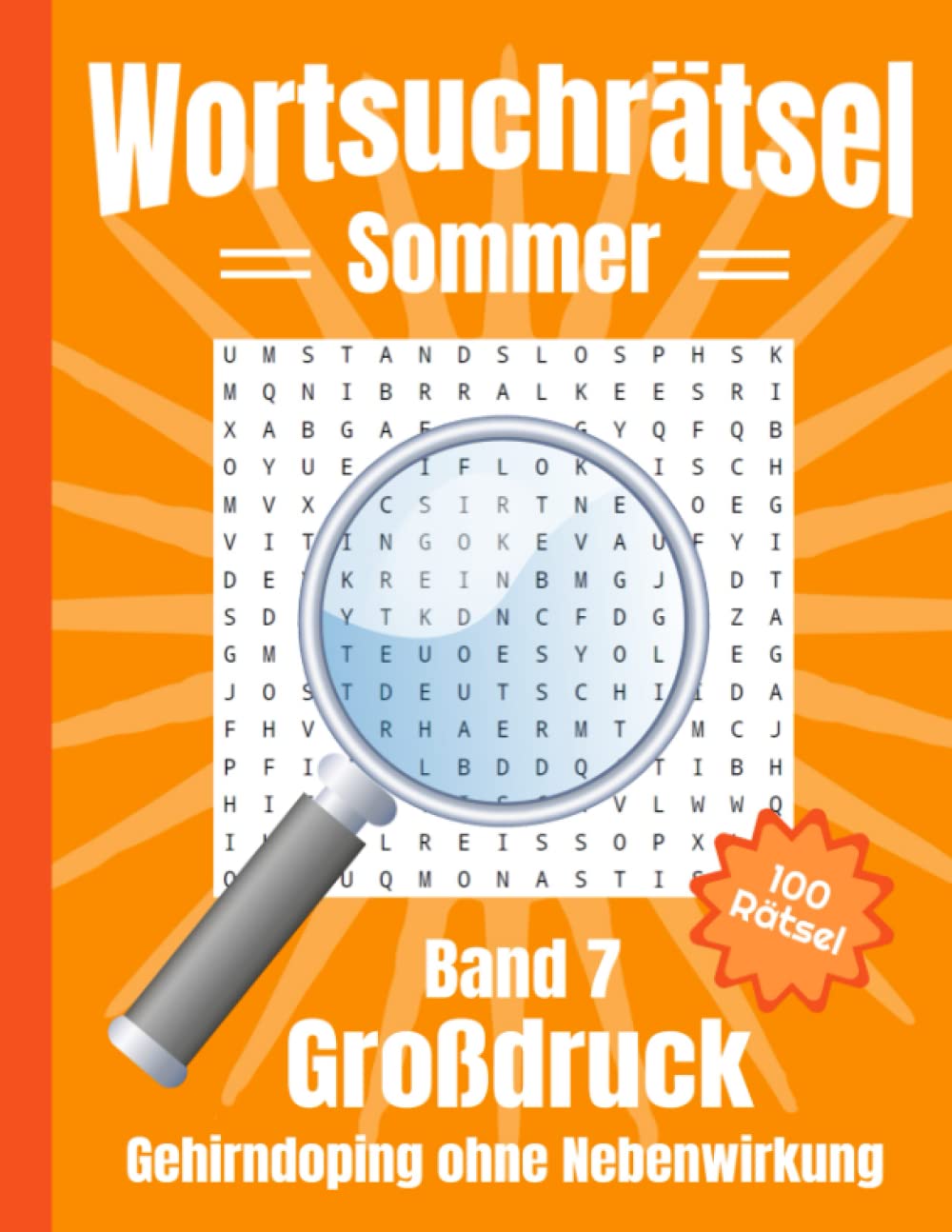 Wortsuchrätsel Großdruck Sommer: Gehirndoping ohne Nebenwirkungen: 100 knifflige Sommer Rätsel für Kinder, Erwachsene und Senioren, erhöht spielerisch den Wortschatz (Band 7) Leisure & Fun