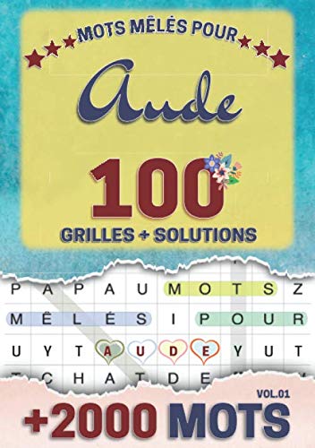 Mots mêlés pour Aude: 100 grilles avec solutions, +2000 mots cachés, prénom personnalisé Aude | Cadeau d'anniversaire pour femme, maman, sœur, fille, enfant | Petit Format A5 (14.8 x 21 cm) book