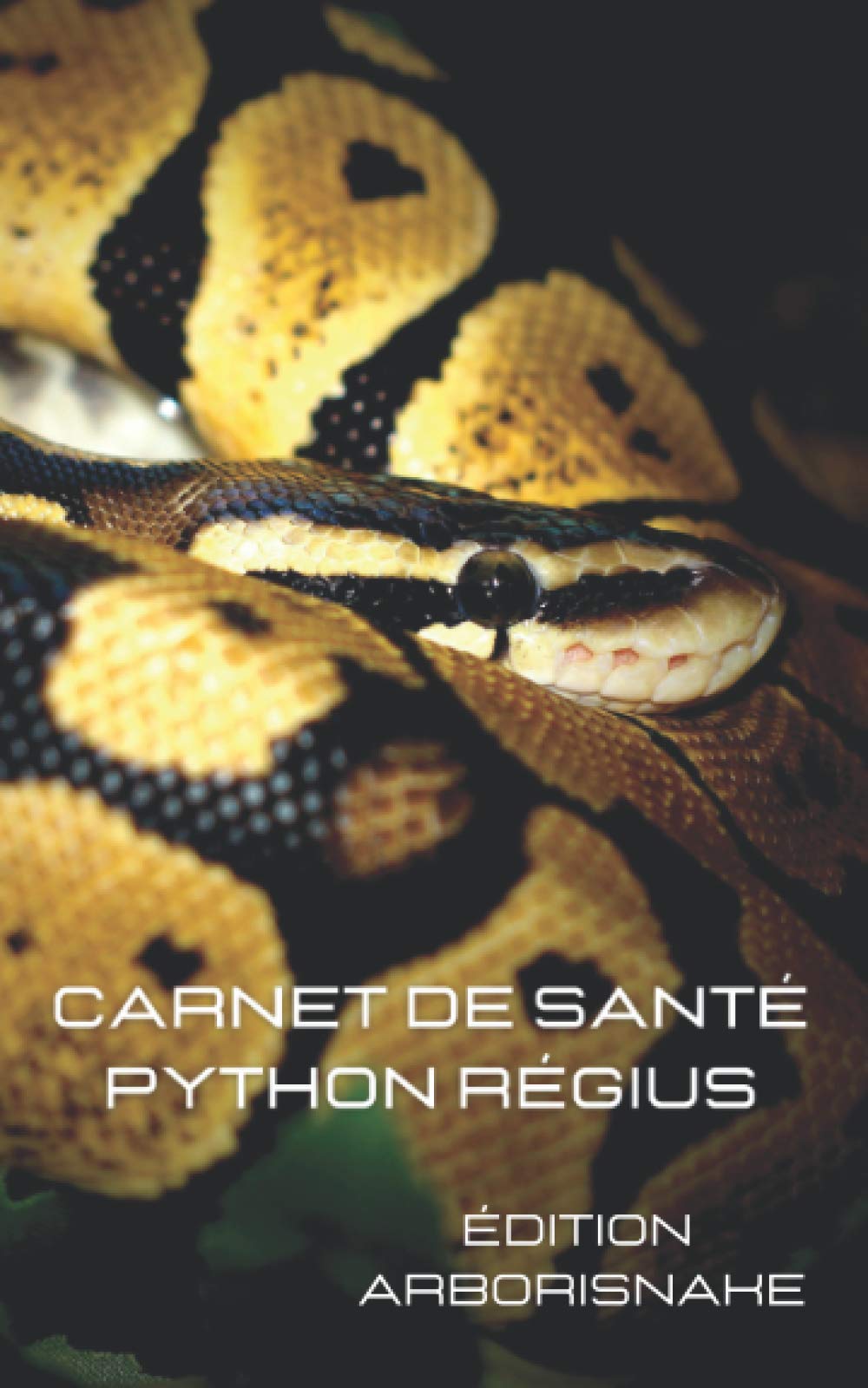 carnet de santé python régius: carnet à compléter, élevage, reproduction, nourrissage, mue, courbe de poids et taille Pets