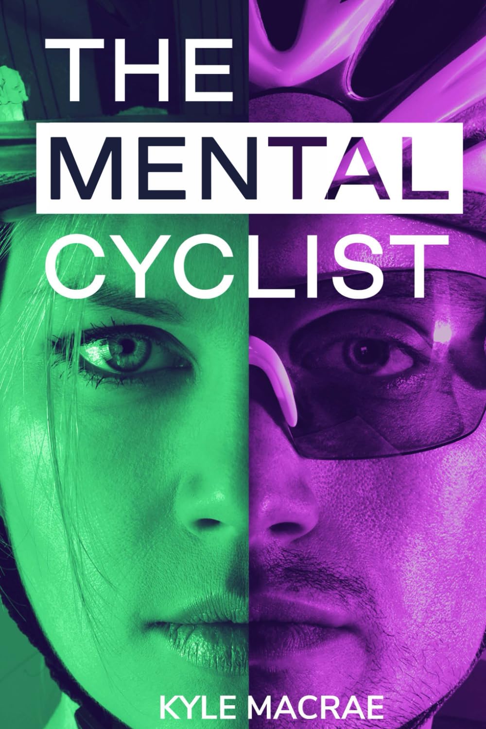 Product Image: THE MENTAL CYCLIST: CHANGE YOUR MIND. CHANGE YOUR RIDE.
