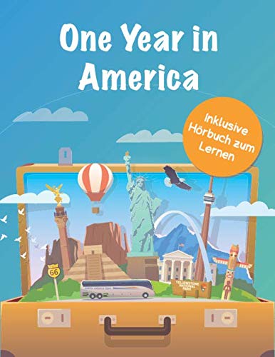 One Year in America: So einfach kann Englisch-Lernen sein! | Mia erzählt von ihren spannenden Erlebnissen in den USA | Zweisprachige Erzählungen, ... Inklusive Hörbuch zu allen englischen Texten Foreign Languages ​​& Dictionaries