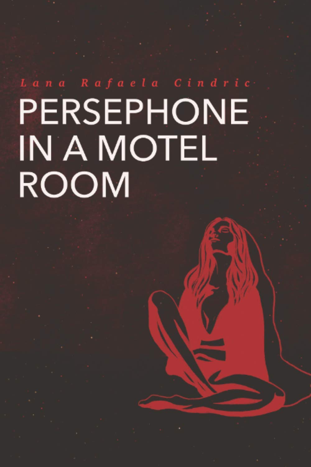 Persephone in a Motel Room Poetry