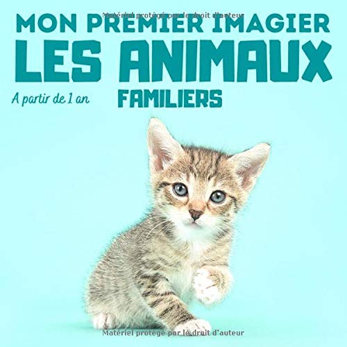 Mon premier imagier Les animaux familiers: livre éducatif en couleurs pour enfants et les tout-petits à partir de 1 an - cadeau ludique book