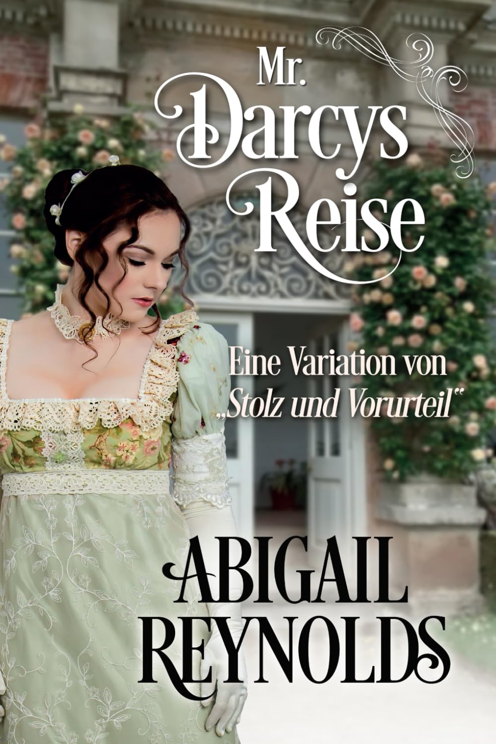 Mr. Darcys Reise: Eine Variation von „Stolz und Vorurteil“ book