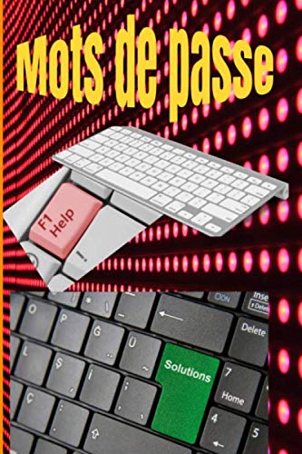 Mots de passe carnet: Ce répertoire classé par ordre alphabétique contient 4 pages par lettre pour y placer tous les codes, que ce soit pour notre mail, notre compte Amazon et d’autres besoins. book