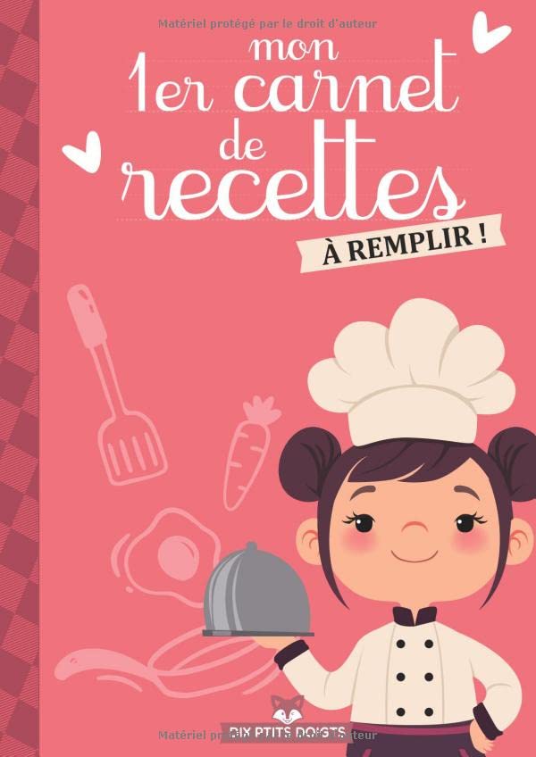 Mon 1er Carnet de Recettes à remplir: Cahier de cuisine pour enfants avec 50 fiches recettes à compléter (format A4) book